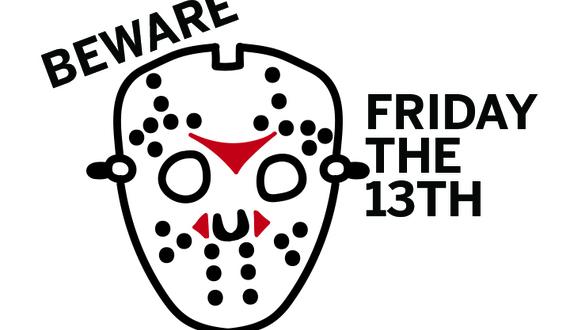 Beware Friday the 13th