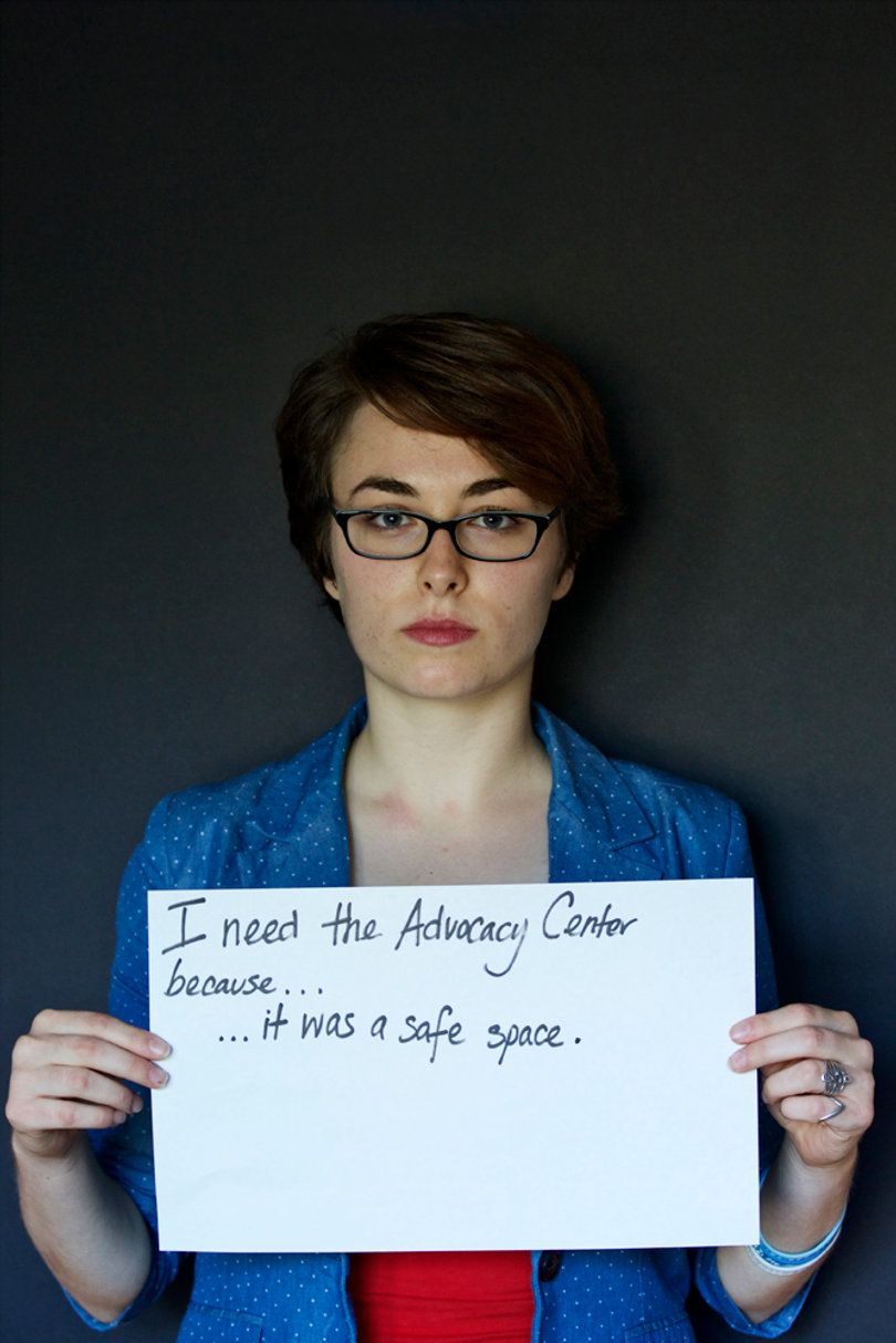"I need the Advocacy Center because... it was a safe space." -Farrell Brenner, sophomore citizenship and civic engagement and women's and gender studies dual major